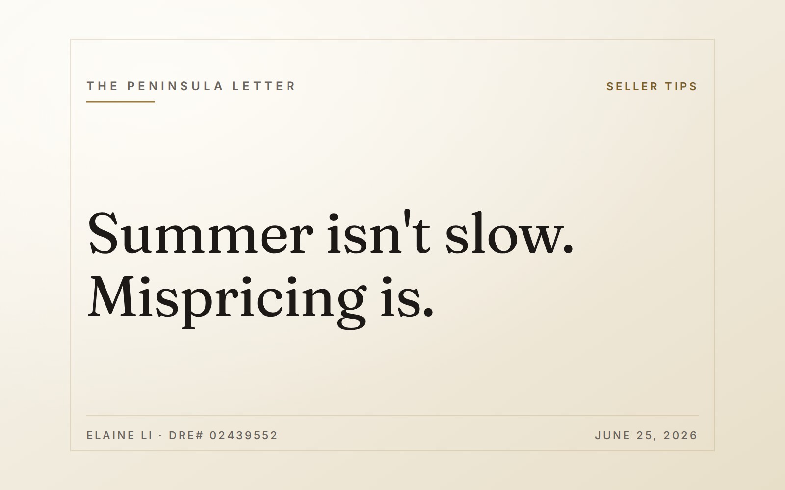 Summer isn't slow. Mispricing is.